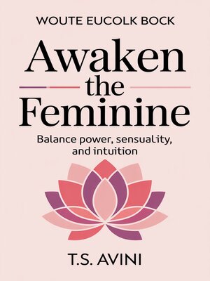 cover image of Awaken the Feminine